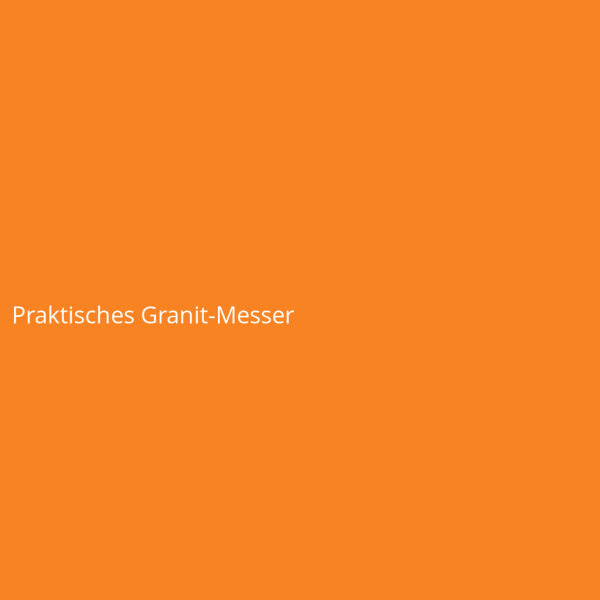 Praktisches Granit-Messer