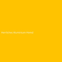 Herrliches Aluminium-Hemd